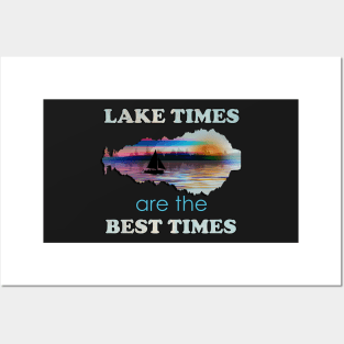 Lake Times Are The Best TIme Inspiration Quotes Sunset on Lake Life Boating Posters and Art